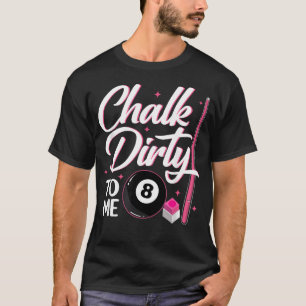Krijt vies voor mij 8 Ball Biljartspel Biljart T-shirt