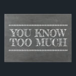 Krijtbord bruidsmeisje / Maid of Honor Grappig Kaart<br><div class="desc">"Je weet te veel." "Wil je mijn Maid of Honor zijn?" Grappige kaartjes in een moderne krijtbord typografie stijl. Voel je vrij om "Maid of Honor" te veranderen in "Matron of Honor" of "Bridesmaid".</div>