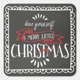 Krijtbord heb jezelf een vrolijk klein kerstfeest vierkante sticker