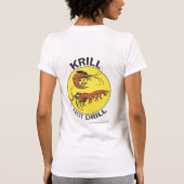 Krill niet Drill T-shirt (Achterkant)