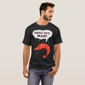 Krill Out Man T-shirt (Voorkant volledig)