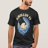 Krillin it Whale Watching T-shirt (Voorkant)
