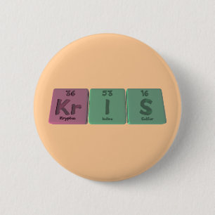 Kris als Krypton Iodine Sulfur Ronde Button 5,7 Cm