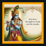 Krishna Gita Quote Art: Spirituele motivatie Poster<br><div class="desc">Dit unieke kunstwerk combineert een serene afbeelding van Krishna die zijn fluit speelt met de diepgaande Bhagavad Gita-quote: "Je hebt het recht om te werken,  niet de resultaten." Het combineert spirituele beelden met motivatie wijsheid,  waardoor het een perfect stuk is voor reflectie en inspiratie.</div>