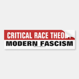 Kritieke rastheorie is modern fascisme bumpersticker