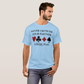 Kritiseer nooit uw Partner tijdens Spel (Brug) T-shirt (Voorkant volledig)