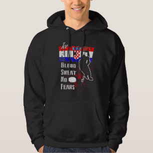 Kroatië Supporter Blood Sweat Geen angst voor ijsk Hoodie