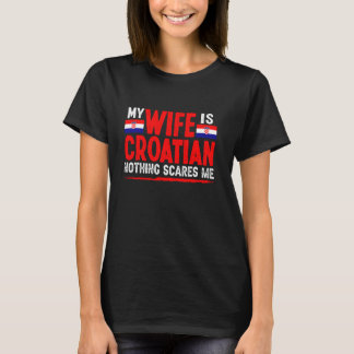Kroatië Vrouw Niets schrikt me Vrouw Kroatië T-shirt