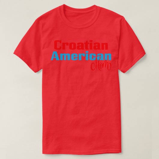 Kroatisch Amerikaans Moeder 2 T-shirt (Design voorkant)