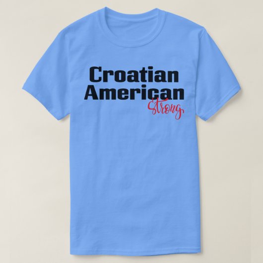 Kroatisch Amerikaans Sterk 2 T-shirt (Design voorkant)