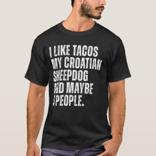 Kroatische herdershond eigenaar Tacos Lover Funny T-shirt