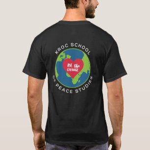 Kroc School of Peace Studies Basic "Be the Change" T-shirt