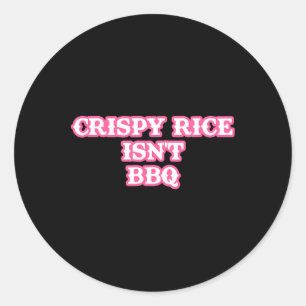 Krokante rijst is niet BBQ grappig Ronde Sticker