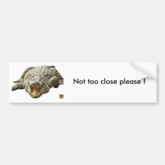 Krokodil, niet te dichtbij alstublieft ! bumpersticker