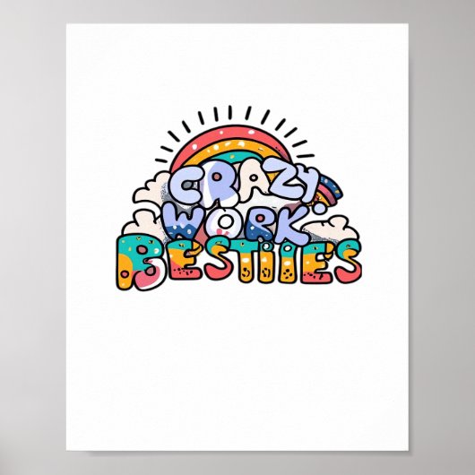 Kronieken van Crazy Work Besties Work Bestie Gift Poster (Voorkant)
