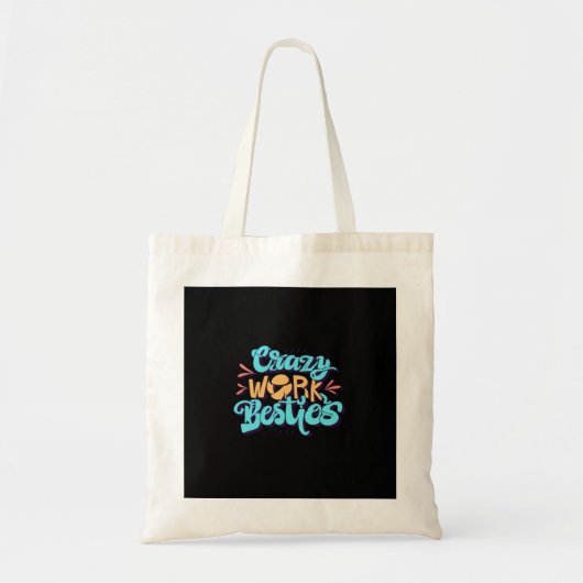 Kronieken van Crazy Work Besties Work Bestie Gift Tote Bag (Voorkant)