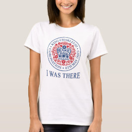 KRONING VAN KONING CHARLES III  IK WAS ERBIJ T-SHIRT