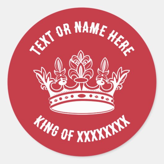 Kroonkoning van de Koningin met elke tekst Ronde Sticker (Voorkant)