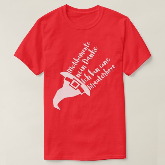 Kruidenmedicatie niet bedankt t-shirt (Design voorkant)