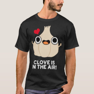 Kruidnagel is in de lucht Schattigee knoflook woor T-shirt