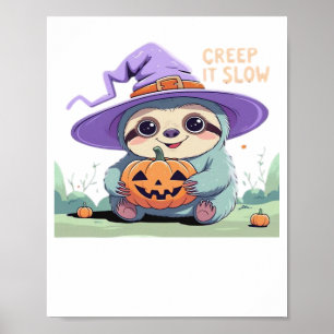 Kruip het langzaam - Cute luiaard Halloween shirt Poster