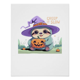 Kruip het langzaam � Muts luiaard Halloween shirt Perfect Poster