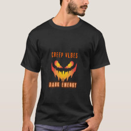 Kruipende Vibes Donkere Energie _ Trendy Horror St T-shirt