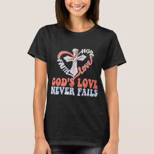 Kruis in Hart Hoop Liefde Trouw Gods Liefde Faalt T-shirt