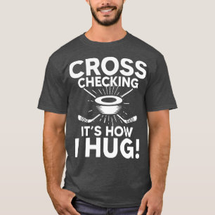 Kruiscontrole over hoe ik Hockey verstop T-shirt