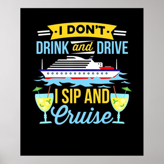 kruising | Ik Drink en stuur geen Sip en cruise Poster (Voorkant)