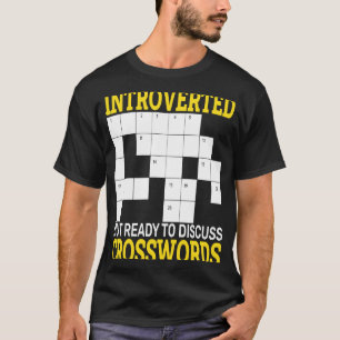 kruiswoordpuzzel Introverted maar klaar om te besp T-shirt