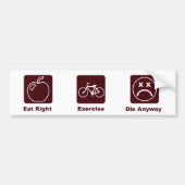 KRW Funny Eat Right & Exercise Bumpersticker (Voorkant)