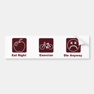 KRW Funny Eat Right & Exercise Bumpersticker