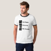 KRW Funny Eat Right & Exercise T-Shirt (Voorkant volledig)