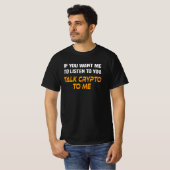 Krypto Crypto Trader Gezegde Krypto Currency Miner T-shirt (Voorkant volledig)