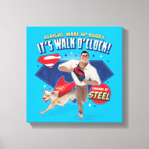 Krypto & Superman - Het is Walk O'Clock! Canvas Afdruk