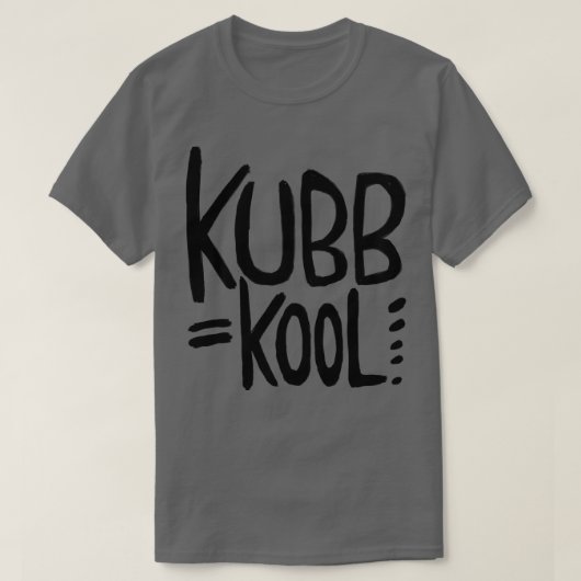Kubb is Kool voor Kubb T-shirt (Design voorkant)