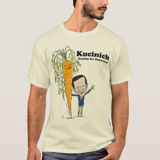 Kucinich - Gezonde voor de democratie! T-shirt