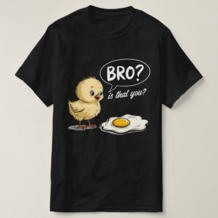 Kuiken en eitje? Is dat je grap boer cadeau? T-shirt