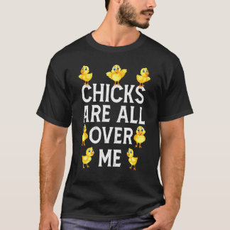 Kuikens zijn helemaal over me heen Baby Kippen Kin T-shirt
