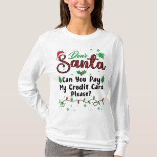 Kun je mijn creditcard betalen alsjeblieft, kerst t-shirt