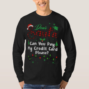 Kun je mijn creditcard betalen alsjeblieft, kerst t-shirt