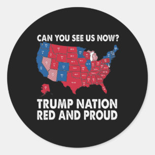 Kun je ons nu zien Trump Nation Red en Trots! Ronde Sticker