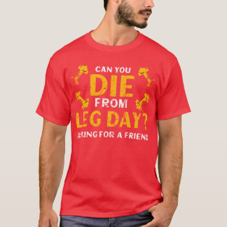 Kun je sterven van beendag vragen om een vriend Vi T-shirt