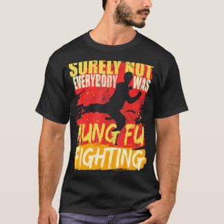 Kung Fu Fighting Humor Quote voor Martial Art Trai T-shirt