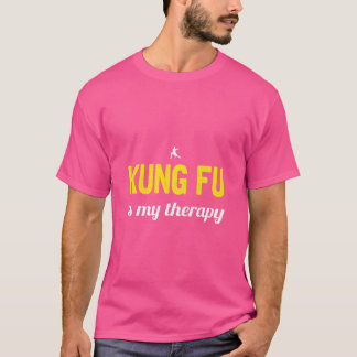 Kung Fu is mijn therapie Kung Fu T-shirt