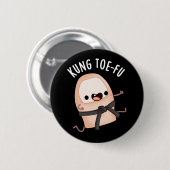 Kung Toe-fu Funny Big Toe Pun Dark BG Ronde Button 5,7 Cm (Voorkant /achterkant)