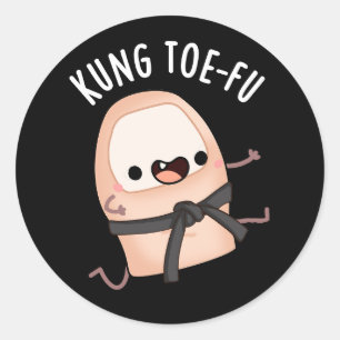 Kung Toe-fu Grappige Grote Toe Puns Donker BG Ronde Sticker