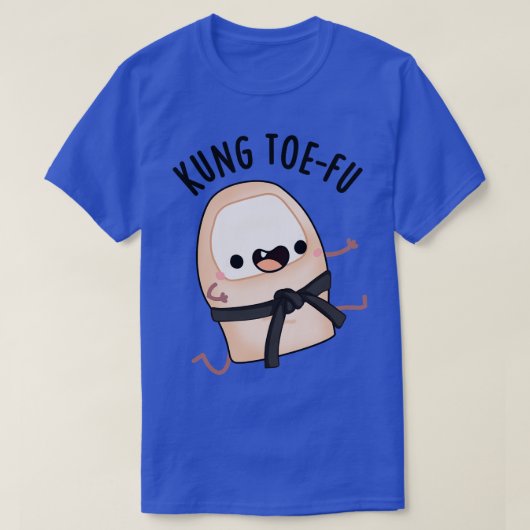 Kung Toefu Funny Big Toe Puns T-shirt (Design voorkant)