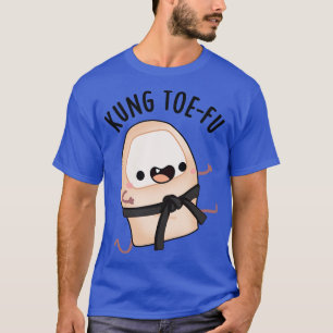 Kung Toefu Funny Big Toe Puns T-shirt